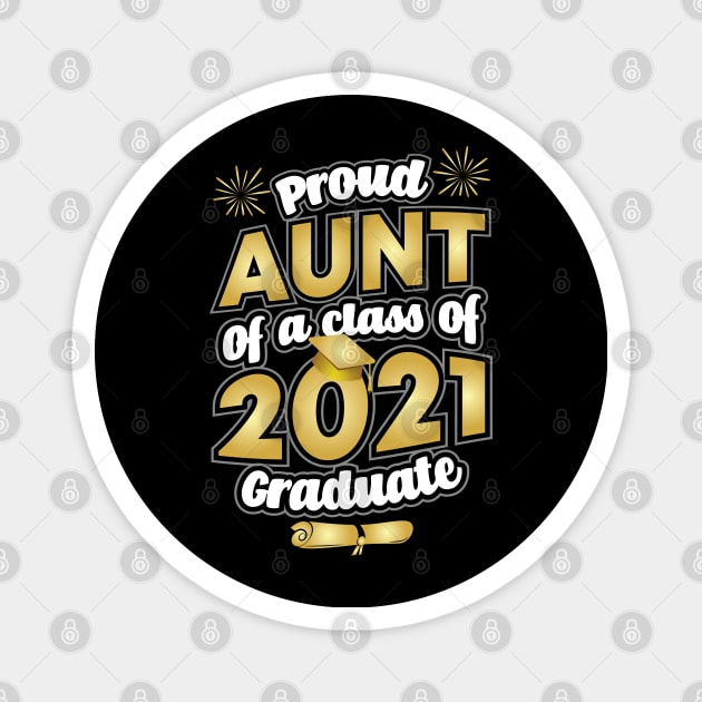 Proud Aunt of a 2021 Graduate Graduation Magnet by aneisha